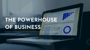 The Powerhouse of Business