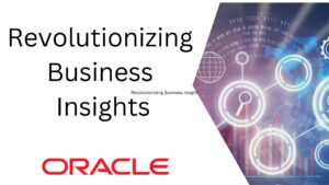 Revolutionizing Business Insight